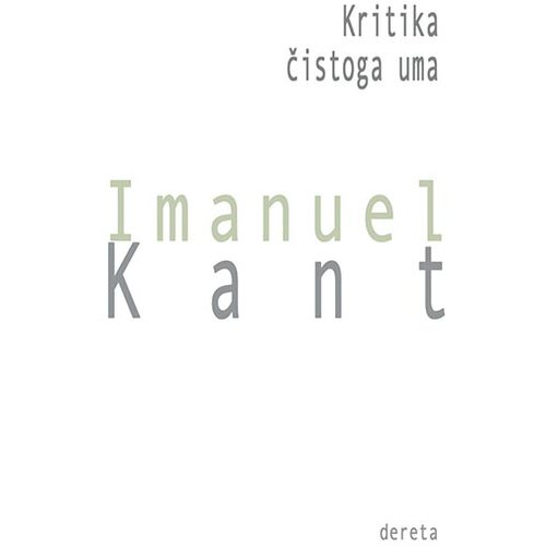 Dereta Imanuel Kant - Kritika čistoga uma Slike