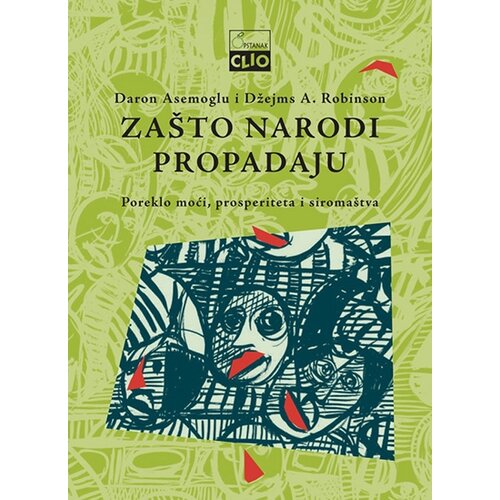 Clio Džejms Robinson,Daron Asemoglu - Zašto narodi propadaju Slike