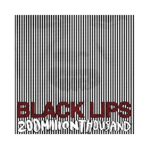 Black LIPS - 200 MILLION THOUSAND Slike