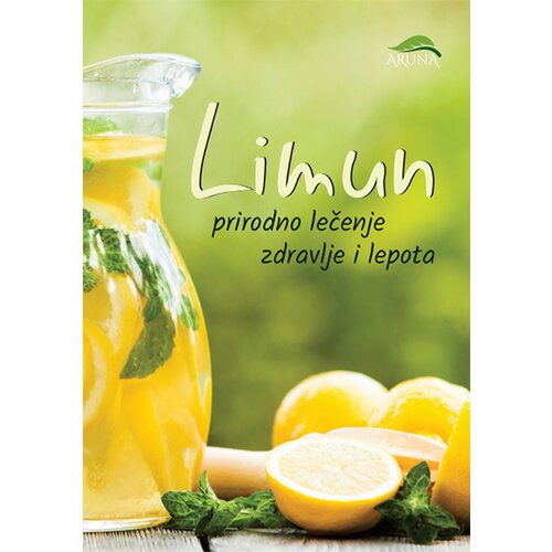 Aruna S. K. Vanjkević - Limun - prirodno lečenje Cene
