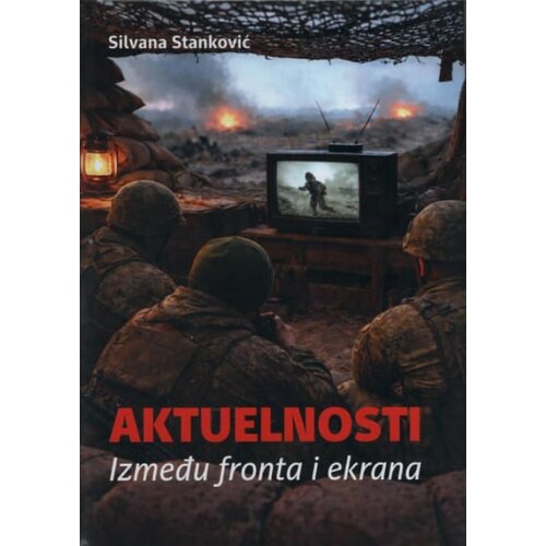 Neven Silvana Stanković - Aktuelnosti : između fronta i ekrana Slike