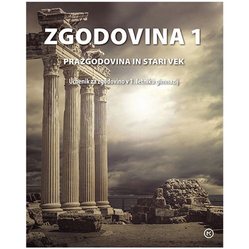  ZGODOVINA 1, učbenik za zgodovino v 1. letniku gimnazij Slike