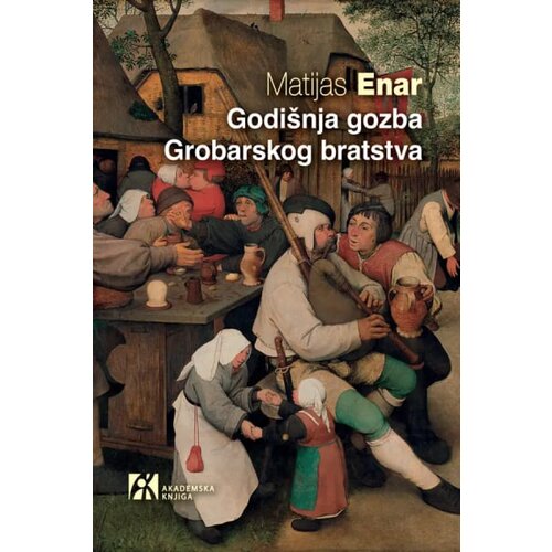 Akademska Knjiga Matijas Enar - Godi&amp;scaron;nja gozba grobarskog bratstva Slike