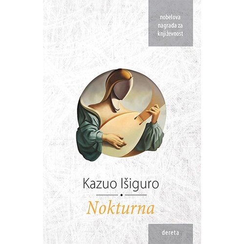Dereta Kazuo Išiguro - Nokturna Cene