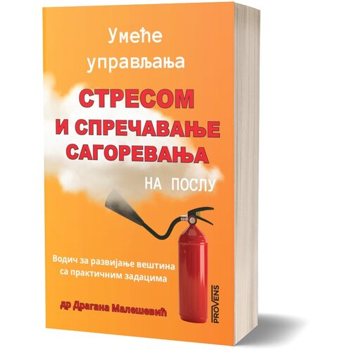  Умеће управљања СТРЕСОМ и СПРЕЧАВАЊЕ САГОРЕВАЊА на послу Cene