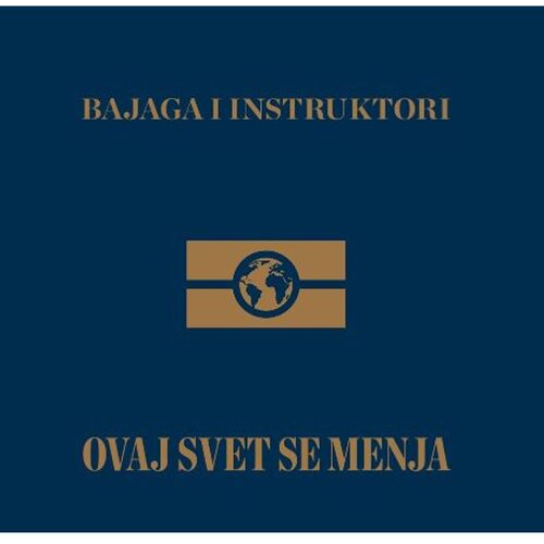 CROATIA RECORDS Bajaga & Instruktori - Ovaj Svet Se Menja Cijene