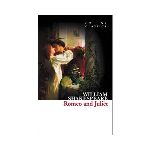Harper Collins Publishers Ltd William Shakespeare - Romeo and Juliet (Colllins Classics) Cene