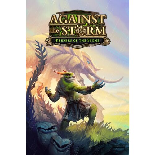 Steam Against the Storm - Keepers of the Stone (DLC) (PC) Key GLOBAL Cene