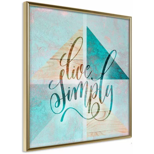  Poster - Choose Simplicity (Square) 30x30