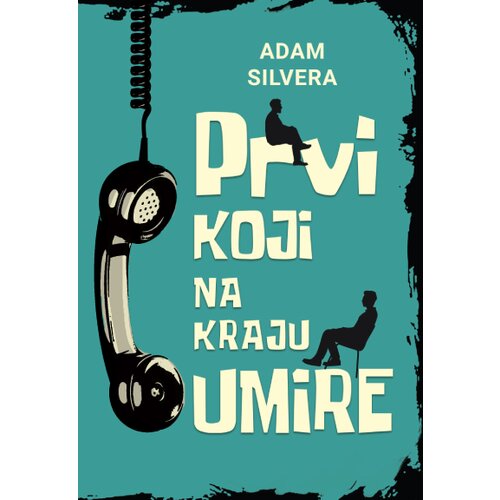 Publik Praktikum Adam Silvera - Prvi koji na kraju umire Cene