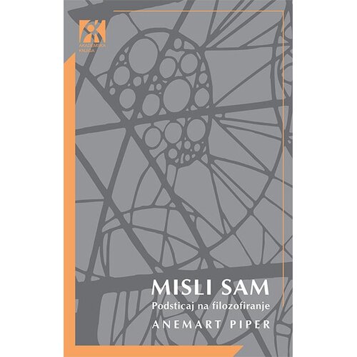 Akademska Knjiga Misli sam: podsticaj na filozofiranje Slike