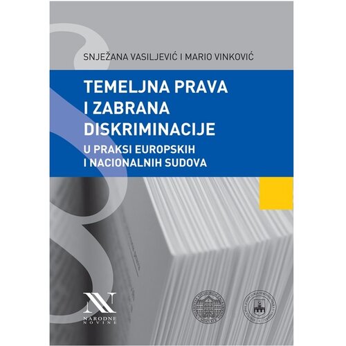 NARODNE NOVINE-UT Temeljna prava i zabrana diskriminacije u praksi europskih i nacionalnih sudova Slike