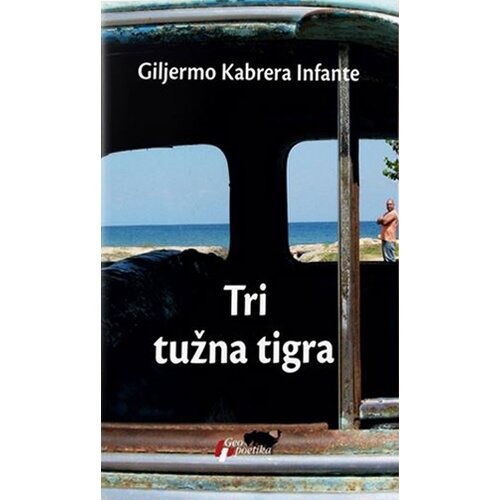 Geopoetika Giljermo Kabrera Infante - Tri tužna tigra Slike