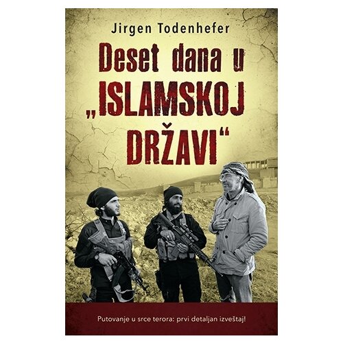 Laguna Jirgen Todenhefer - Deset dana u &bdquo;Islamskoj državi&ldquo; Cene
