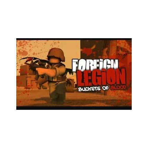 Steam Foreign Legion: Buckets of Blood (PC) Key EUROPE Cene