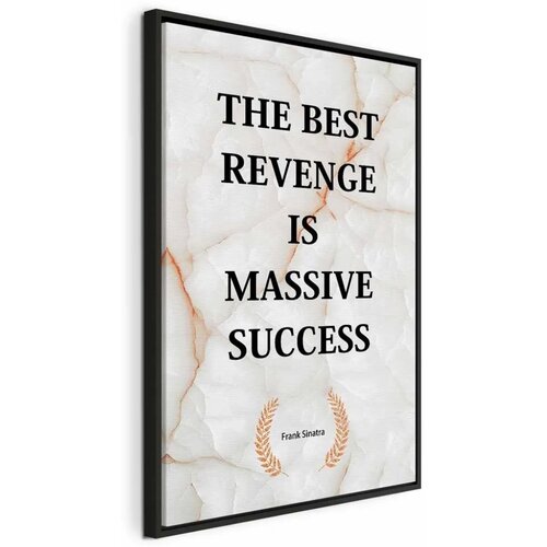  Slika - The Best Revenge Is Massive Success (1 Part) Vertical 80x120 U crnom drvenom okviru Cene