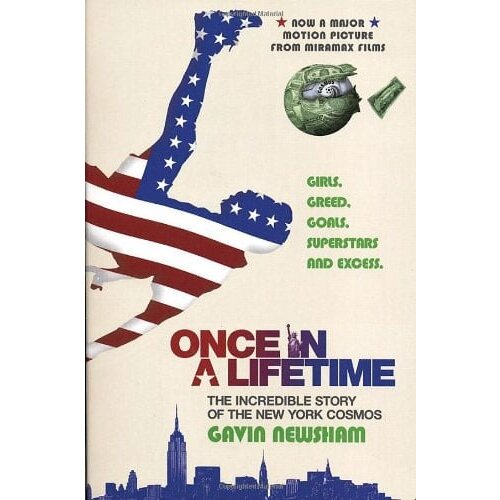 Ingram Publisher Services Gavin Newsham - Once In A Lifetime: The Incredible Story Of The New York Cosmos Slike