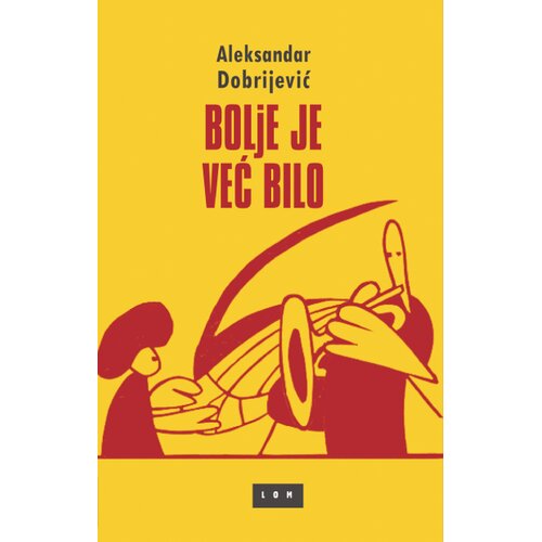 LOM Aleksandar Dobrijević - Bolje je već bilo Slike
