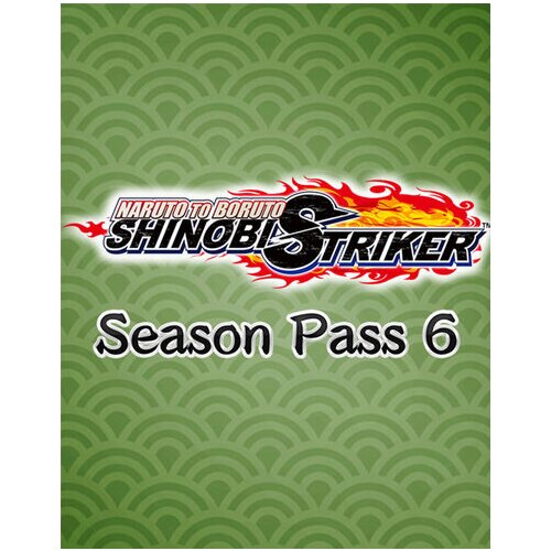 Steam NARUTO TO BORUTO: SHINOBI STRIKER Season Pass 6 (DLC) (PC) Key EUROPE Cene