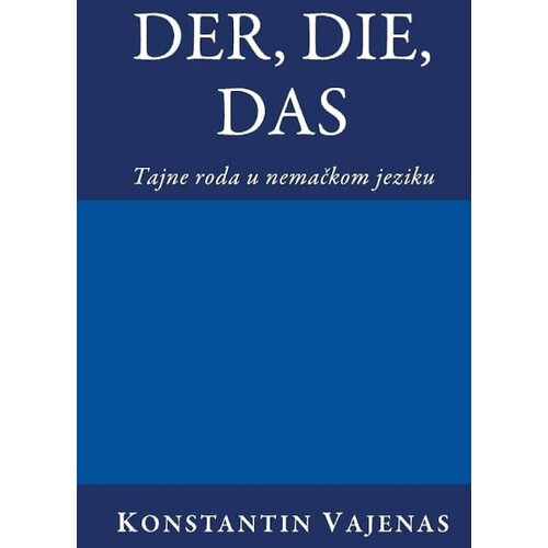 Kornet Konstantin Vajenas - Der, Die, Das: tajne roda u nemačkom jeziku Cene