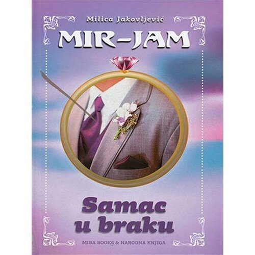 Miba Books Milica Jakovljević Mir-Jam - Samac u braku Slike