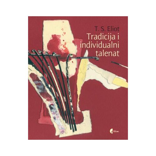 Službeni Glasnik Tradicija i individualni talenat - T.S. Eliot Slike