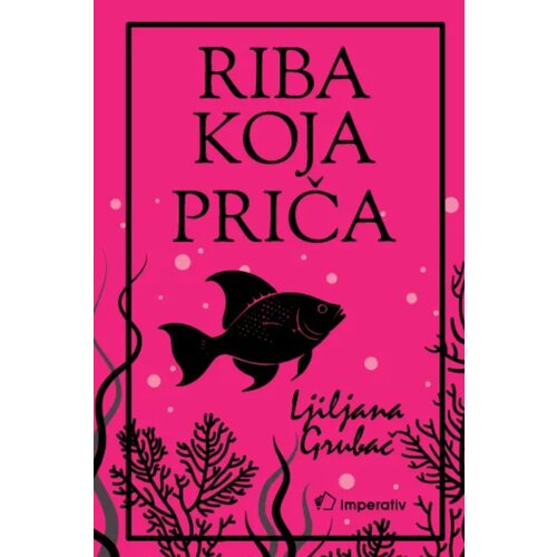 Imperativ izdavaštvo Ljiljana Grubač - Riba koja priča Cene