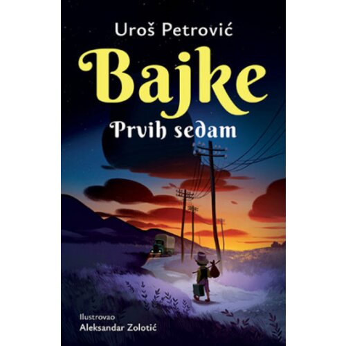  Bajke: Prvih sedam - latinica - Uroš Petrović ( 11787 ) Cene