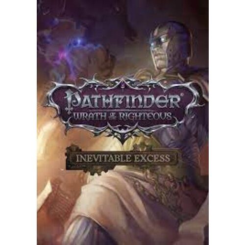 Steam Pathfinder: Wrath of the Righteous - Inevitable Excess (DLC) (PC) Key GLOBAL Cene