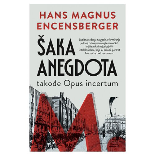 Laguna Hans Magnus Encensberger
 - Šaka anegdota takođe Opus incertum Cene