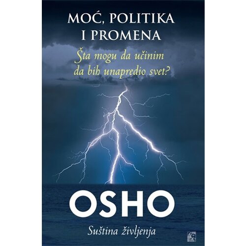 Leo Commerce Osho - Moć, politika i promena: šta mogu da učinim da bih unapredio svet? Slike