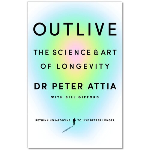 The Book Service Limited Peter Attia - Outlive: The Science and Art of Longevity Slike