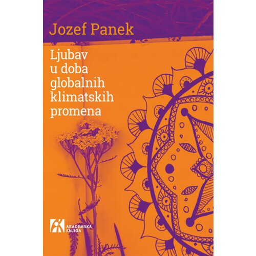 Akademska Knjiga Jozef Panek - Ljubav u doba globalnih klimatskih promena Cene