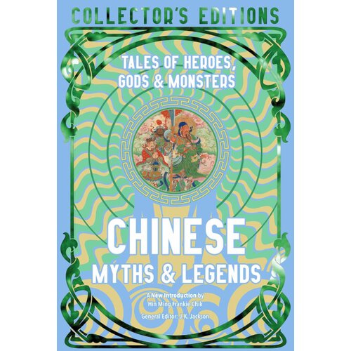 Hachette J.K. Jackson, Hin Ming Frankie Chik - Chinese Myths &amp;amp; Legends: Tales of Gods, Heroes &amp;amp; Monsters Slike