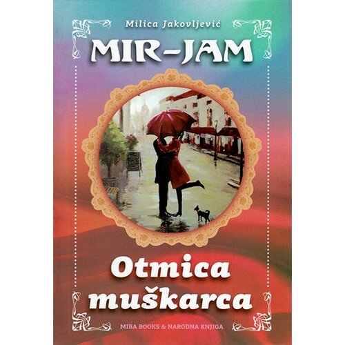 Miba Books Milica Jakovljević Mir-Jam - Otmica muškarca Slike