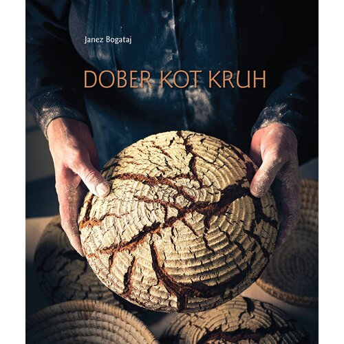 Založba Hart DOBER KOT KRUH - Janez Bogataj Cene