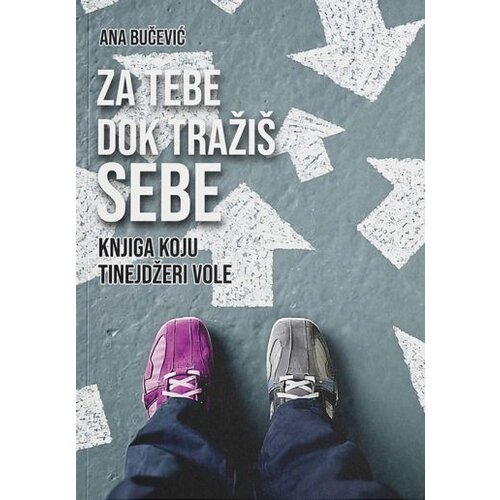  Za tebe dok traži&scaron; sebe: Knjiga koju tinejdžeri vole Cene