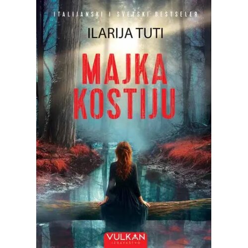 Vulkan Izdava&amp;scaron;tvo Ilarija Tuti - Majka kostiju Slike