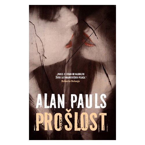 Laguna Alan Pauls - Prošlost Cene