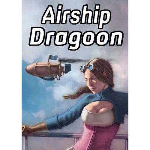 Steam Airship Dragoon (PC) Key GLOBAL Cene