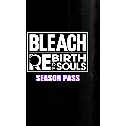 Steam BLEACH Rebirth of Souls - Season Pass (DLC) Key (PC) GLOBAL Cene