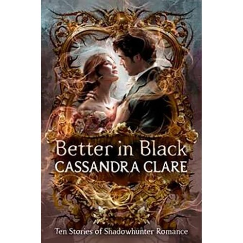 Harper Collins Publishers Ltd Cassandra Clare - Better in Black Slike