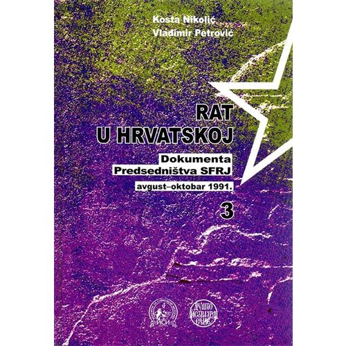 Institut za savremenu istoriju Grupa autora
 - Rat u Hrvatskoj: dokumenta predsedništva SFRJ (avgust-oktobar 1991) - knjiga 3 Cene
