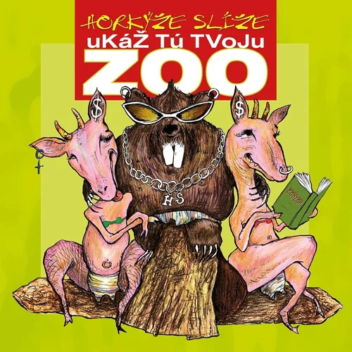 Horkýže Slíže - Ukáž Tú Tvoju Zoo (Remastered) (LP)