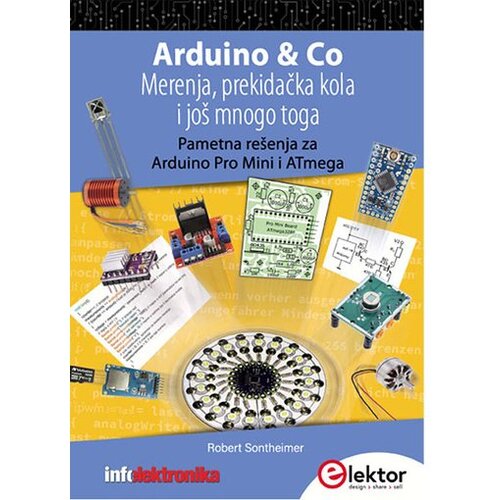 Robert arduinoco: merenja, prekidačka kola i jo&scaron; mnogo toga - robert zonthajmer Cene