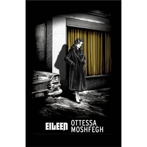 Penguin Random House Ottessa Moshfegh - Eileen Slike