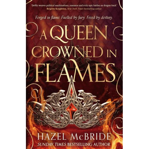 Hachette UK Hazel McBride - A Queen Crowned in Flames(Bonded to Beasts 2) Slike