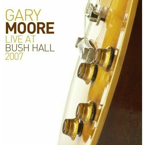 Gary Moore - Live At Bush Hall 2007 (180g) (2 LP)