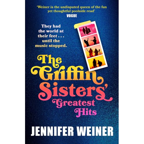 Harper Collins Publishers Ltd Jennifer Weiner - The Griffin Sisters&amp;#039; Greatest Hits Slike