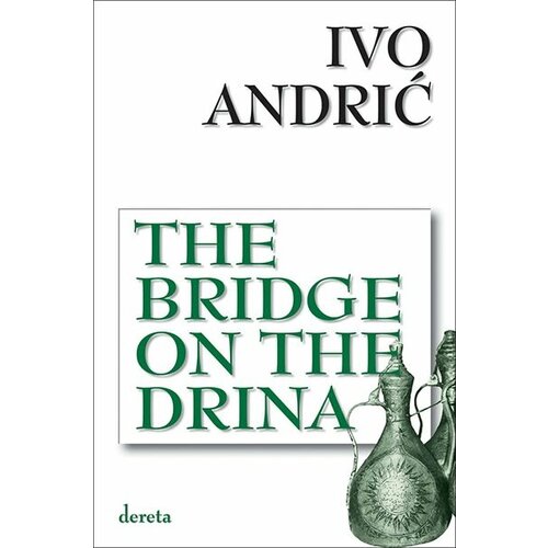 Dereta Ivo Andrić - The Bridge on the Drina Slike